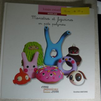 Livre Monstres et figurines en pâte polymère par Dorothée Vantorre