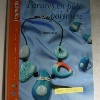 Livre: Parures en pâte polymère par Mathilde Colas